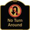 Signmission Designer Series-No Turn Around With Symbol Black & Gold, 18" x 18", BG-1818-9808 A-DES-BG-1818-9808 - alternate 1